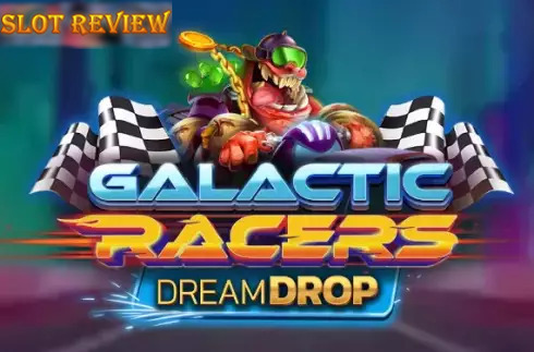 Galactic Racers Dream Drop Slot Review